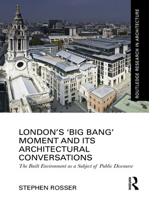 cover image of London's 'Big Bang' Moment and its Architectural Conversations